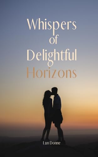 Whispers of Delightful Horizons von Swan Charm Publishing