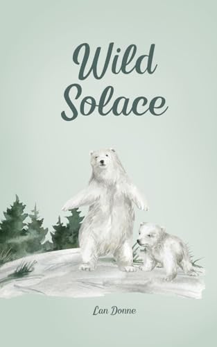 Wild Solace von Swan Charm Publishing