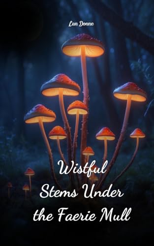 Wistful Stems Under the Faerie Mull von Swan Charm