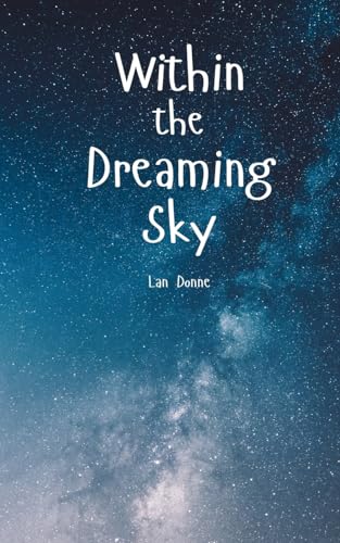 Within the Dreaming Sky von Swan Charm Publishing