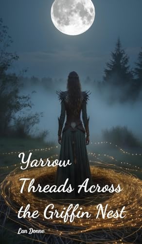 Yarrow Threads Across the Griffin Nest von Swan Charm