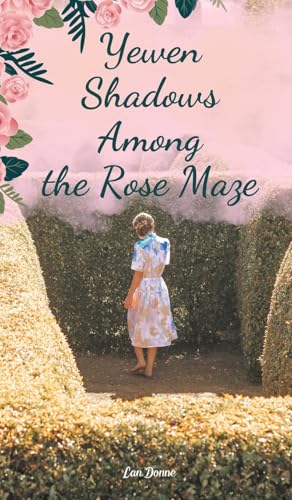 Yewen Shadows Among the Rose Maze von Swan Charm