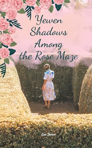 Yewen Shadows Among the Rose Maze von Swan Charm