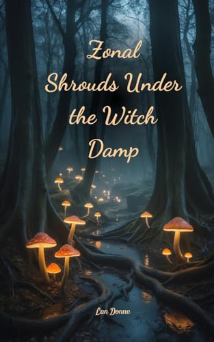 Zonal Shrouds Under the Witch Damp von Swan Charm