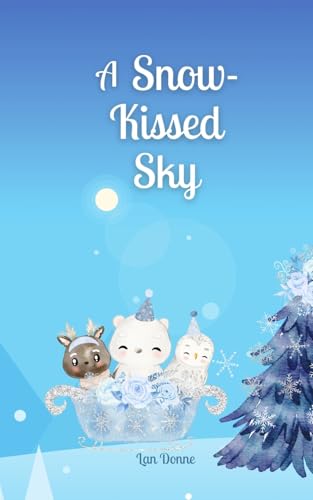 A Snow-Kissed Sky von Swan Charm Publishing