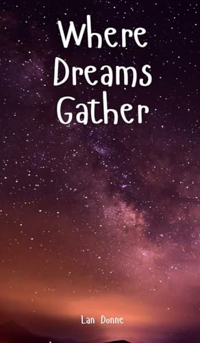 Where Dreams Gather von Swan Charm Publishing