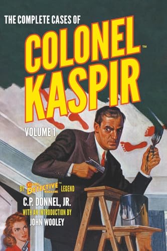 The Complete Cases of Colonel Kaspir, Volume 1 (Dime Detective Library) von Popular Publications