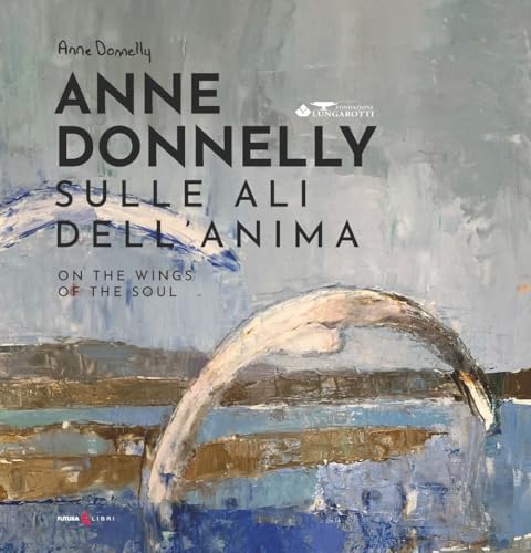 Sulle ali dell'anima-On the wing of the soul. Ediz. bilingue Sulle ali dell'anima-On the wing of the soul. Ediz. bilingue von Futura Libri