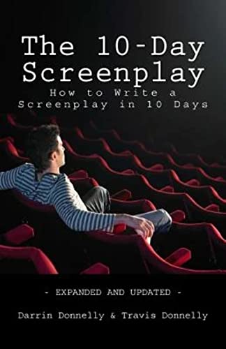The 10-Day Screenplay: How to Write a Screenplay in 10 Days von Shamrock New Media, Inc.
