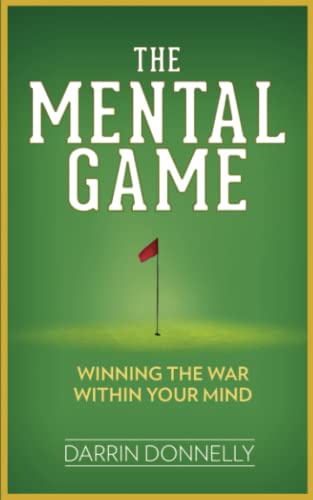 The Mental Game: Winning the War Within Your Mind (Sports for the Soul, Band 7)