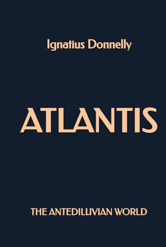 Atlantis: The Antediluvian World von Independently published