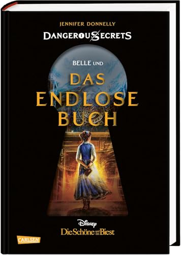 Disney – Dangerous Secrets 2: Belle und DAS ENDLOSE BUCH (Die Schöne und das Biest): Fesselnde Nebenerzählung über die Magie des Lesens und der gefährlichen Grenze zwischen Traum und Realität (2) von Carlsen