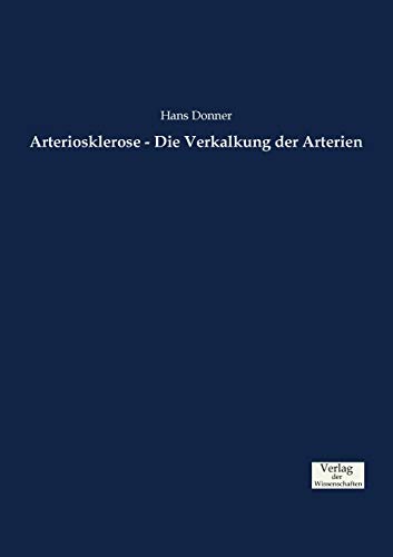 Arteriosklerose - Die Verkalkung der Arterien von Vero Verlag