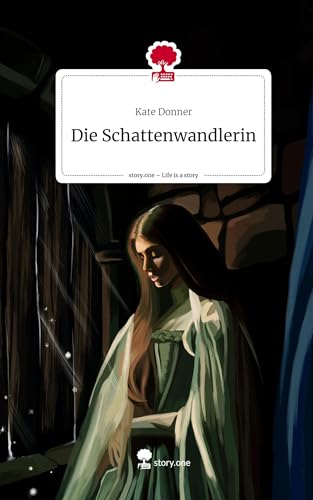 Die Schattenwandlerin. Life is a Story - story.one