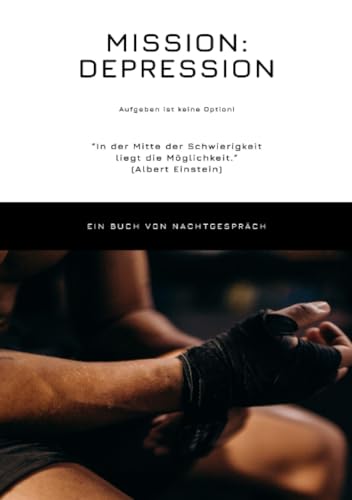 Mission: Depression: Aufgeben ist keine Option von epubli