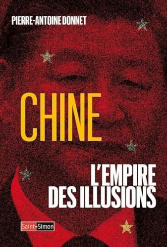 Chine, l'Empire des illusions von SAINT SIMON