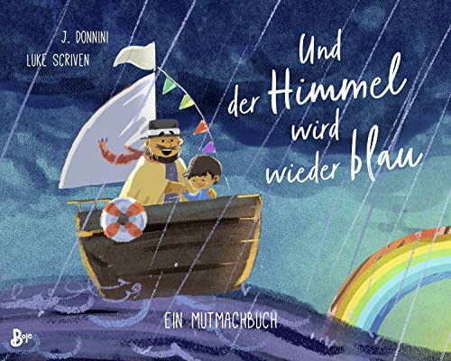 Und der Himmel wird wieder blau - Ein Mutmachbuch: Ein einfühlsames Bilderbuch über den achtsamen Umgang mit Ängsten bei Kindern, inklusive kleinen Atemübungen für stürmische Zeiten von Baumhaus