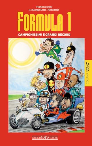 Formula 1. Campionissimi e grandi record (Gli assi)