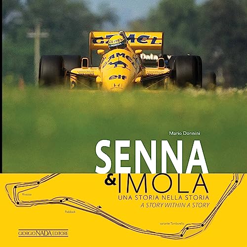 Senna & Imola: Una storia nella storia/A story within a story (Grandi corse su strada e rallies) Senna & Imola: Una storia nella storia/A story within a story (Grandi corse su strada e rallies)