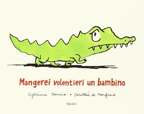 Mangerei volentieri un bambino: JE MANGERAIS BIEN UN ENFANT (Bababum)