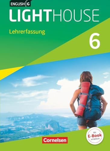 English G Lighthouse|NULL|Allgemeine Ausgabe|Band 6: 10. Schuljahr|NULL|NULL|Schulbuch - Lehrkräftefassung|Kartoniert English G Lighthouse|NULL|Allgemeine Ausgabe|Band 6: 10. Schuljahr|NULL|NULL|Schulbuch - Lehrkräftefassung|Kartoniert von Cornelsen Verlag