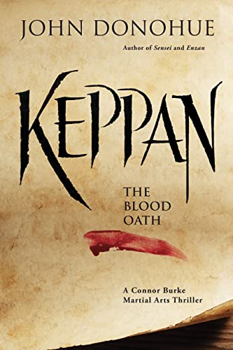 Keppan: The Blood Oath (A Connor Burke Martial Arts Thriller) (A Connor Burke Martial Arts Thriller, 6)