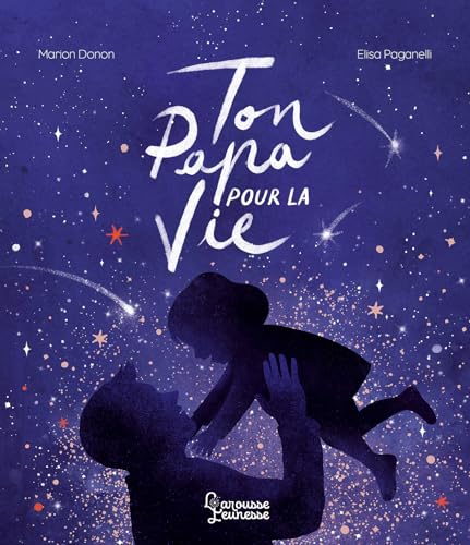 Ton papa pour la vie Ton papa pour la vie von LAROUSSE