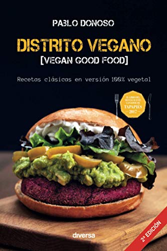 Distrito vegano [Vegan Good Food]: Recetas clásicas en versión 100% vegetal (Cocina natural, Band 6) von Diversa Ediciones