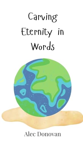 Carving Eternity in Words von Creative Arts Management OÜ