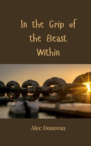 In the Grip of the Beast Within von Creative Arts Management OÜ