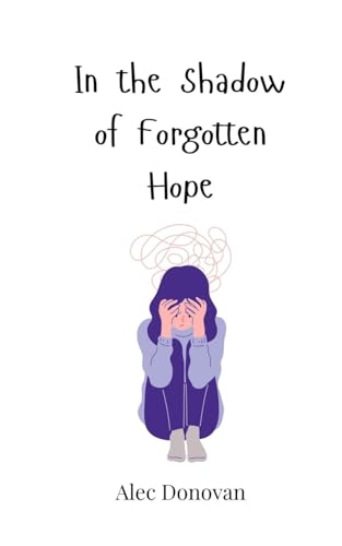 In the Shadow of Forgotten Hope von Creative Arts Management OÜ