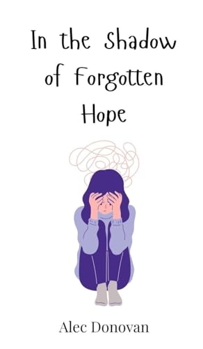 In the Shadow of Forgotten Hope von Creative Arts Management OÜ