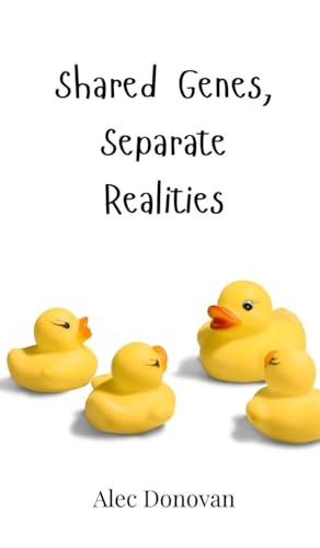 Shared Genes, Separate Realities von Creative Arts Management OÜ