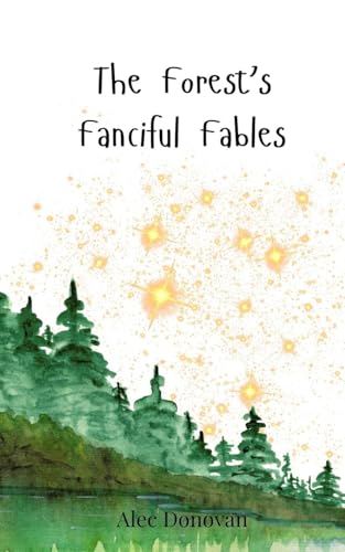 The Forest's Fanciful Fables von Creative Arts Management OÜ