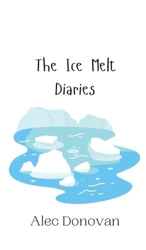 The Ice Melt Diaries von Creative Arts Management OÜ