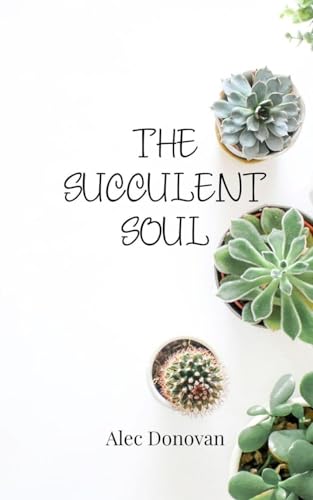 The Succulent Soul von Creative Arts Management OÜ