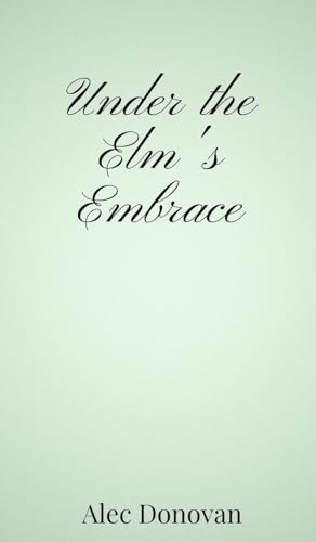 Under the Elm's Embrace von Creative Arts Management OÜ