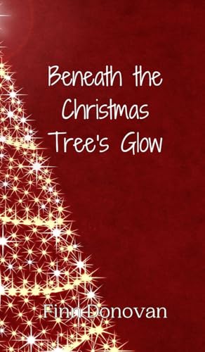 Beneath the Christmas Tree's Glow Beneath the Christmas Tree's Glow von Creative Arts Management OÜ