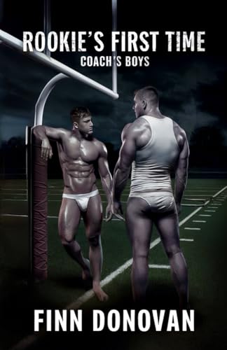 Rookie's First Time (Coach's Boys, Band 4) von Independently published
