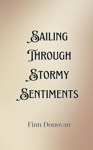 Sailing Through Stormy Sentiments Sailing Through Stormy Sentiments von Creative Arts Management OÜ