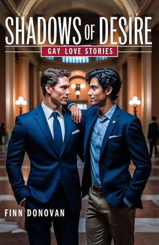 Shadows of Desire: Gay Love Stories Shadows of Desire: Gay Love Stories von Independently published