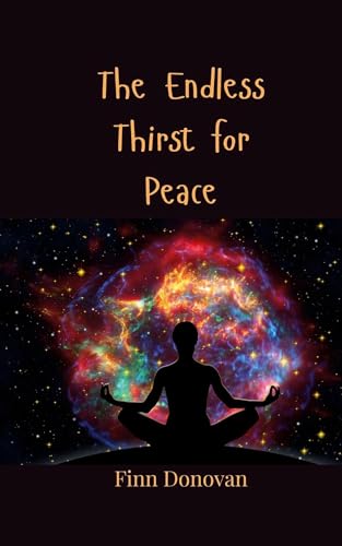 The Endless Thirst for Peace The Endless Thirst for Peace von Creative Arts Management OÜ