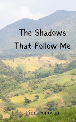 The Shadows That Follow Me von Creative Arts Management OÜ