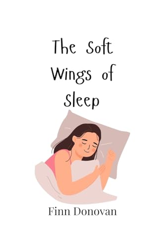 The Soft Wings of Sleep The Soft Wings of Sleep von Creative Arts Management OÜ