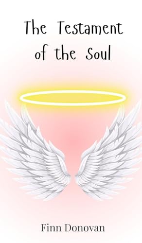 The Testament of the Soul The Testament of the Soul von Creative Arts Management OÜ