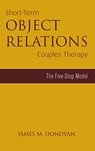Short-Term Object Relations Couples Therapy: The Five-Step Model (Marriage and Family Therapy) von Routledge