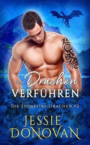 Den Drachen verführen (Die Stonefire-Drachen, Band 2) von Mythical Lake Press