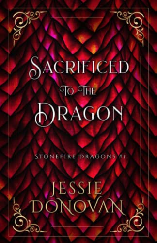 Sacrificed to the Dragon (Stonefire British Dragons, Band 1) von Mythical Lake Press