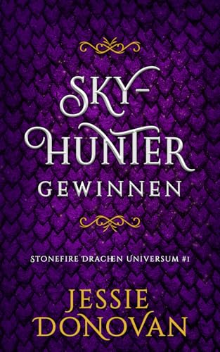 Skyhunter gewinnen (Stonefire Drachen Universum, Band 1) von Mythical Lake Press