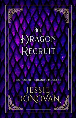 The Dragon Recruit (Lochguard Highland Dragons, Band 11) von Mythical Lake Press